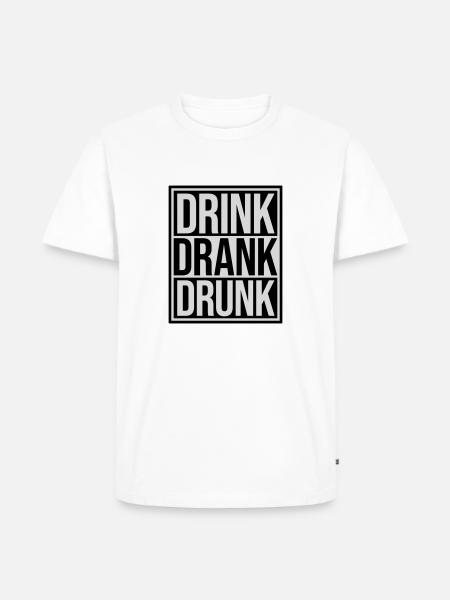 drink drank drunk quote - Men's Premium Organic T-Shirt - white