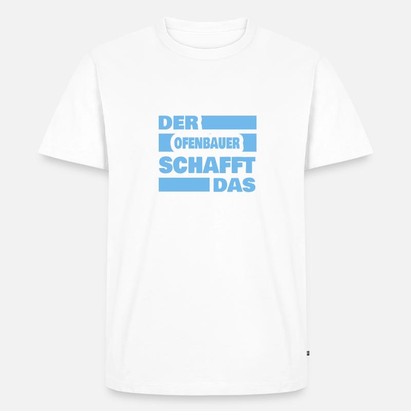 Arbeit Ofenbauer - Männer Premium Bio T-Shirt - undefined