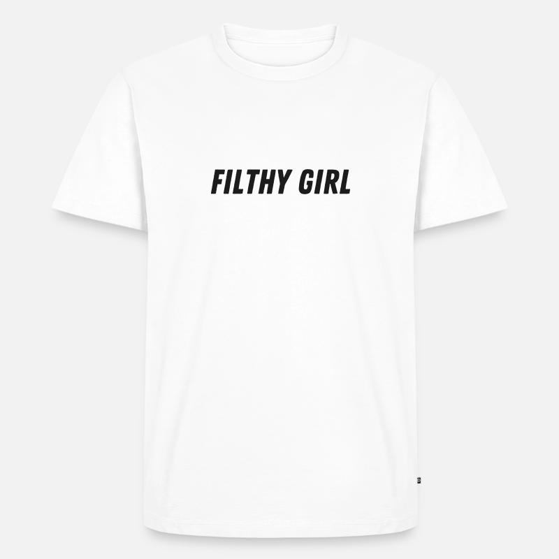Dreckiges Mädchen - Männer Premium Bio T-Shirt - Weiß