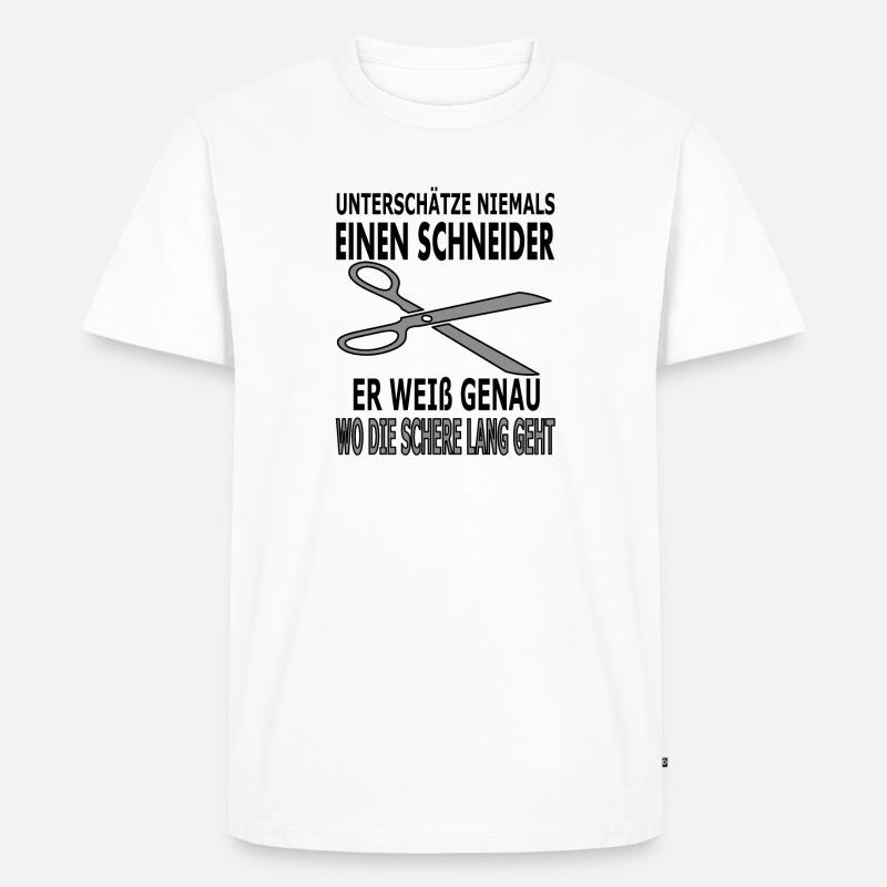 Schneider Spruch Sprüche Schere - Männer Premium Bio T-Shirt - Weiß