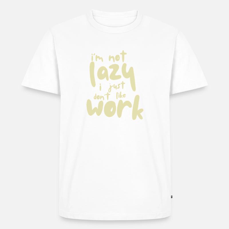 I'm not lazy - Männer Premium Bio T-Shirt - Weiß