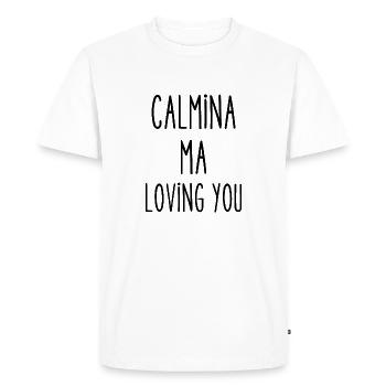 calmina ma loving you - T-shirt Premium bio Homme - blanc - Devant - Nico (187cm)