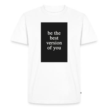 Sois la meilleure version de toi-même - T-shirt Premium bio Homme - blanc - Devant - Nico (187cm)