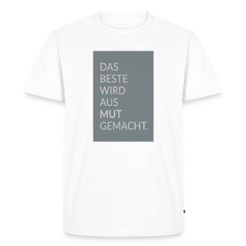 Le meilleur est fait de courage – affiche de faute de frappe - T-shirt Premium bio Homme - blanc - Devant - Nico (187cm)
