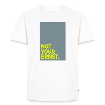 Not Your Ernst – Minimal Statement Poster - Men's Premium Organic T-Shirt - white - Front - Nico (187cm)
