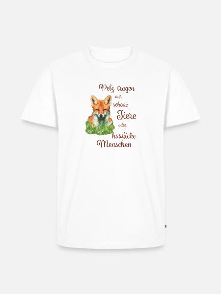 Fuchs Spruch gegen Pelz - Männer Premium Bio T-Shirt - Weiß