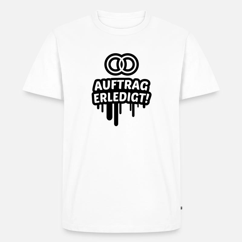 Auftrag erledigt, ehe, hochzeit 1c - Männer Premium Bio T-Shirt - undefined
