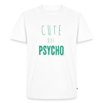 Ironic saying - CUTE but PSYCHO - Men's Premium Organic T-Shirt - white - Front - Nico (187cm)