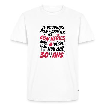 conneries 30 ans / cadeau anniversaire 30 ans - T-shirt Premium bio Homme - blanc - Devant - Nico (187cm)