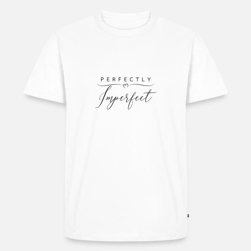 Perfekt unvollkommen - Männer Premium Bio T-Shirt - Weiß