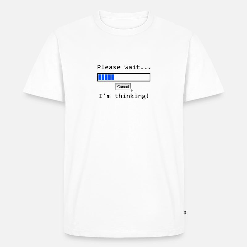 Please wait I´m Thinking - Männer Premium Bio T-Shirt - Weiß