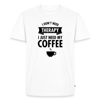 I Don't Need Therapy - I Just Need My Coffee - Men's Premium Organic T-Shirt - white - Front - Nico (187cm)