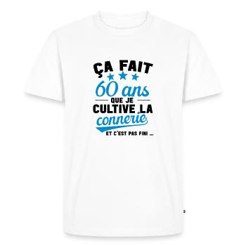 60 ans que je cultive la connerie anniversaire - T-shirt Premium bio Homme - blanc - Devant - Nico (187cm)
