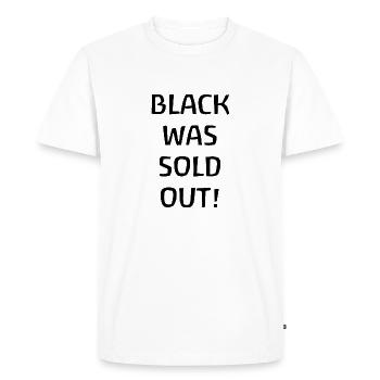 Le noir était épuisé - Schwarz war ausverkauft - T-shirt Premium bio Homme - blanc - Devant - Nico (187cm)