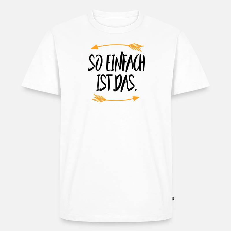 So einfach ist das - Männer Premium Bio T-Shirt - Weiß