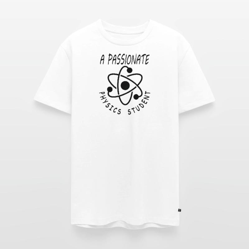 Physics Student Physics Study Physics Teacher Saying Men's Premium Organic T-Shirt