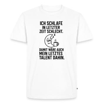 Mal dormir, talent disparu - T-shirt Premium bio Homme - blanc - Devant - Nico (187cm)