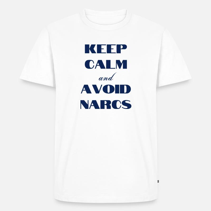Keep calm & avoid Narcs - Men's Premium Organic T-Shirt - white