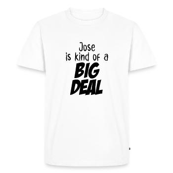 Jose is Kind of a Big Deal - Men's Premium Organic T-Shirt - white - Front - Nico (187cm)