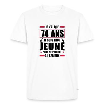 j ai 74 ans / humour anniversaire 74 ans - T-shirt Premium bio Homme - blanc - Devant - Nico (187cm)