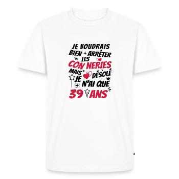conneries 39 ans / cadeau anniversaire 39 ans - T-shirt Premium bio Homme - blanc - Devant - Nico (187cm)