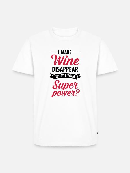 I Make WIne Disappear... - Men's Premium Organic T-Shirt - white