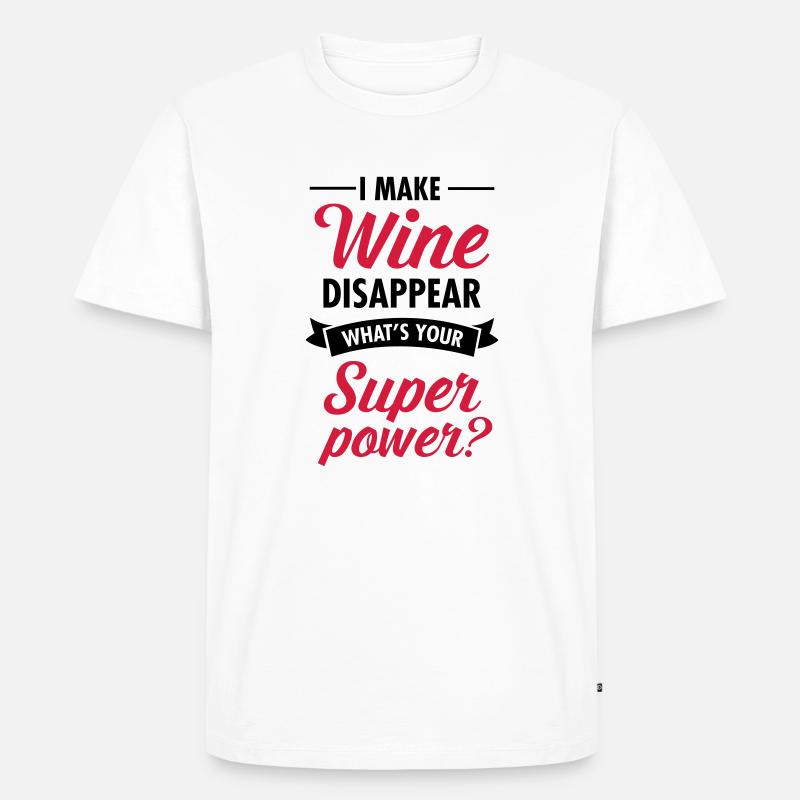 I Make WIne Disappear... - T-shirt Premium bio Homme - blanc