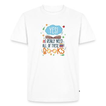 I need these books saying book library - Men's Premium Organic T-Shirt - white - Front - Nico (187cm)