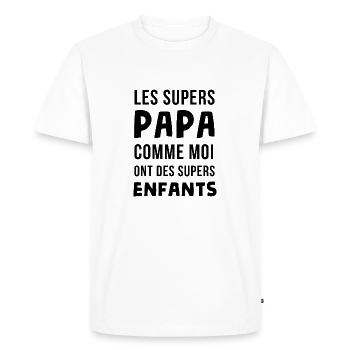 les supers papa comme moi ont des supers enfants - T-shirt Premium bio Homme - blanc - Devant - Nico (187cm)
