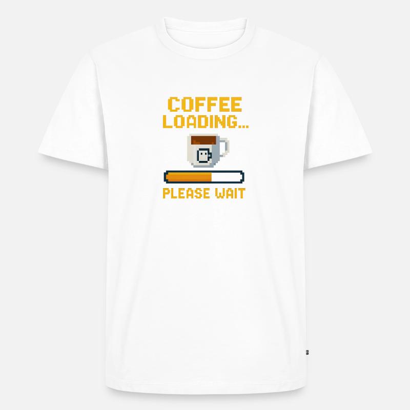 Coffee Loading… Please Wait - Männer Premium Bio T-Shirt - Weiß