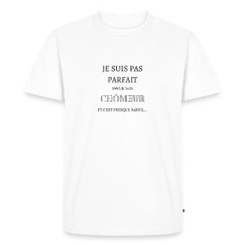 je suis pas parfait mais je suis chômeur humour - T-shirt Premium bio Homme - blanc - Devant - Nico (187cm)