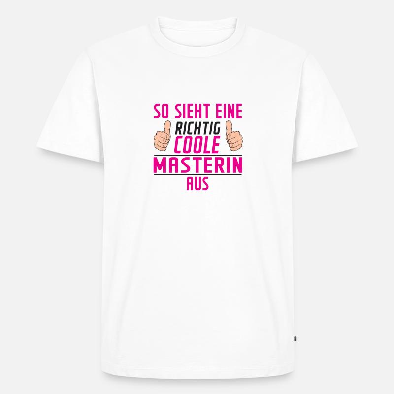 Masterin | | Student | Uni | Master Studium - Männer Premium Bio T-Shirt - Weiß