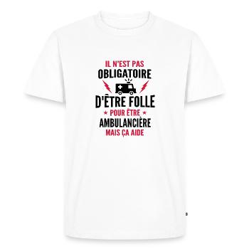 folle et ambulancière - T-shirt Premium bio Homme - blanc - Devant - Nico (187cm)