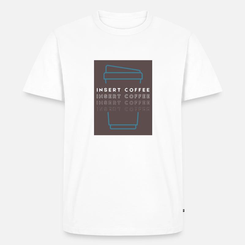 Insert Coffee Cup 2 LTPWBBT - Männer Premium Bio T-Shirt - Weiß