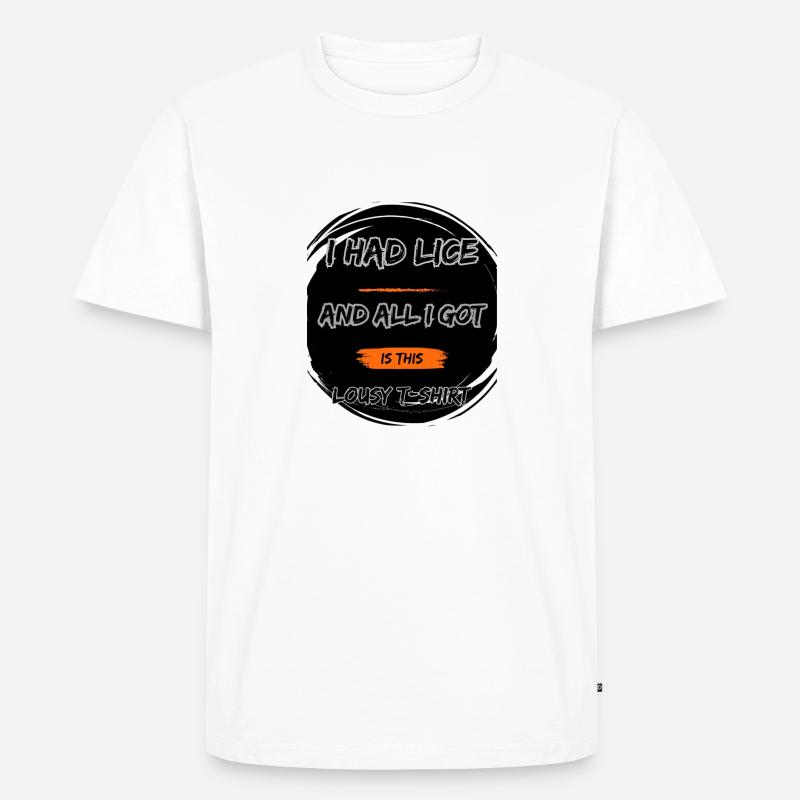 Ich hatte Läuse - Männer Premium Bio T-Shirt - Weiß