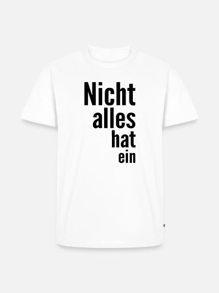Not everything has a - Men's Premium Organic T-Shirt - white