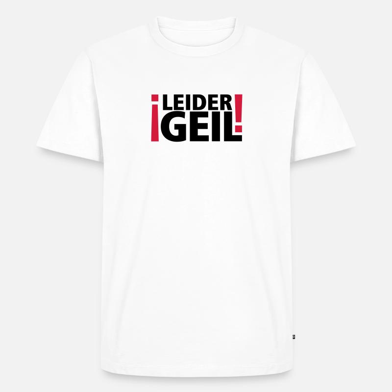 leider geil - Männer Premium Bio T-Shirt - Weiß