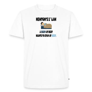 Newton's 1st Law, a Body in Rest wants To stay at - Men's Premium Organic T-Shirt - white - Front - Nico (187cm)