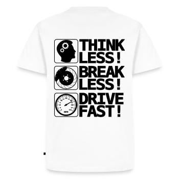 Brake Less Drive Fast - Men's Premium Organic T-Shirt - white - Back - Nico (187cm)