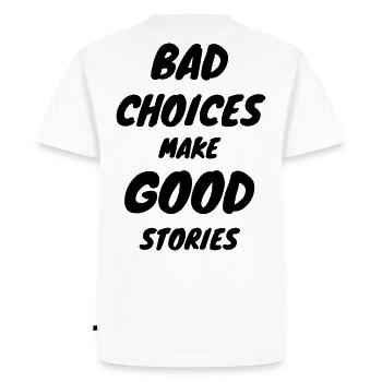 LES MAUVAIS CHOIX FONT DE BONNES HISTOIRES - T-shirt Premium bio Homme - blanc - Dos - Nico (187cm)