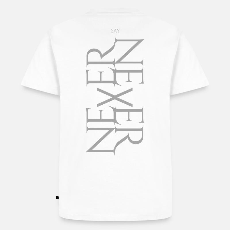 NEVER SAY NEVER – Statement Design - Männer Premium Bio T-Shirt - Weiß
