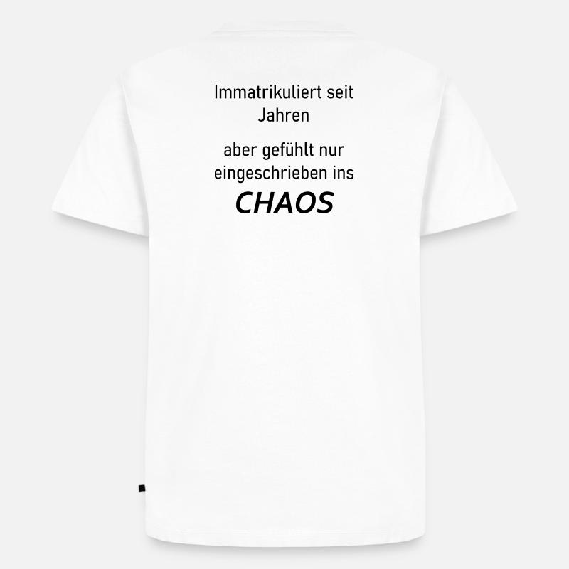 Unispruch "Immatrikuliert ins Chaos" Studenten - Männer Premium Bio T-Shirt - Weiß