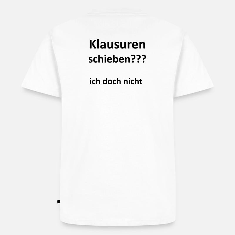 Unispruch "Klausuren schieben" Geschenk, Studenten - Männer Premium Bio T-Shirt - Weiß