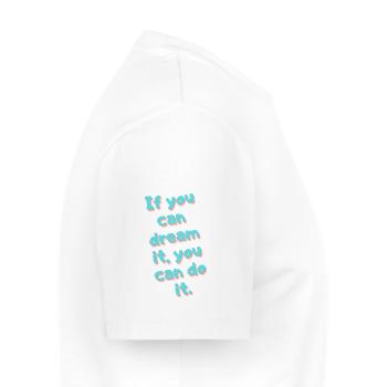 If you can dream it, you can do it - Men's Premium Organic T-Shirt - white - Right - Nico (187cm)