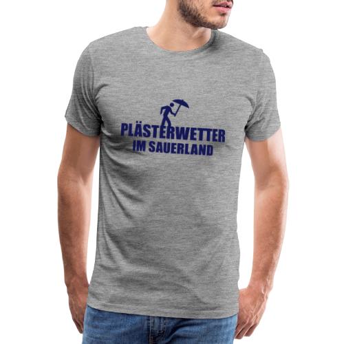Plästerwetter - Männer Premium T-Shirt