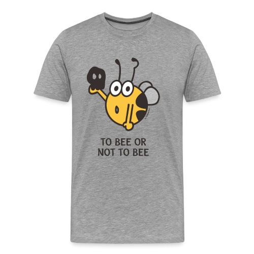 TO BEE OR NOT TO BEE - Männer Premium T-Shirt