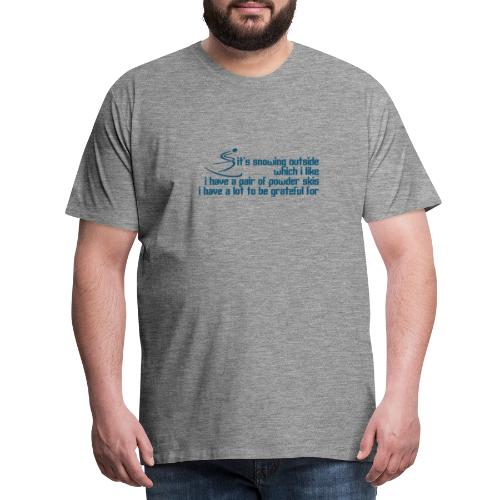 Snowing Outside - Men's Premium T-Shirt
