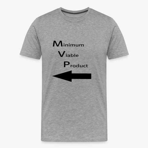 Minimum Viable Product - kaverin imartelua varten - Miesten premium t-paita