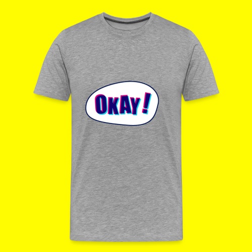 SnapShirt Okay! - T-shirt Premium Homme