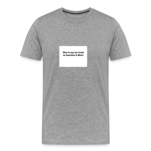 2Tired - Premium-T-shirt herr